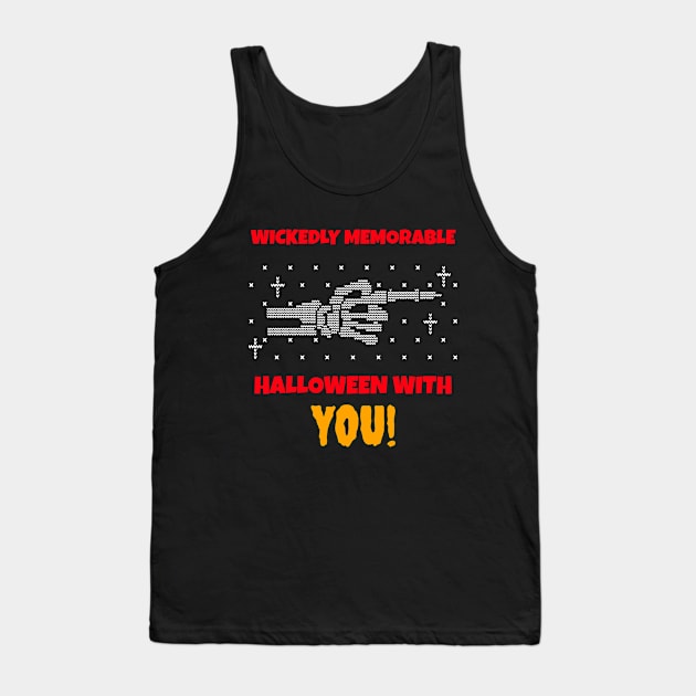 Halloween's with you are wicked Tank Top by Hermit-Appeal